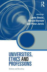Universities, Ethics and Professions: Debate and Scrutiny book cover
