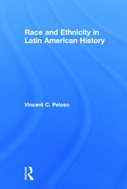 Race and Ethnicity in Latin American History book cover
