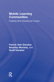 Mobile Learning Communities: Creating New Educational Futures book cover