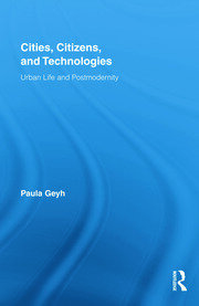 Cities, Citizens, and Technologies: Urban Life and Postmodernity book cover