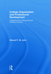 College Organization and Professional Development: Integrating Moral Reasoning and Reflective Practice book cover
