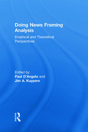 Doing News Framing Analysis: Empirical and Theoretical Perspectives book cover