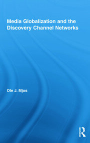 Media Globalization and the Discovery Channel Networks book cover