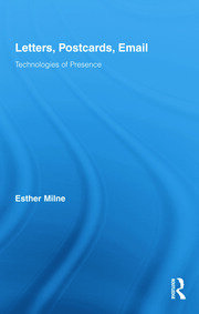 Letters, Postcards, Email: Technologies of Presence book cover