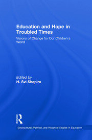 Education and Hope in Troubled Times: Visions of Change for Our Children's World book cover