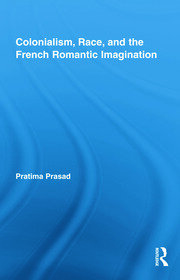 Colonialism, Race, and the French Romantic Imagination book cover
