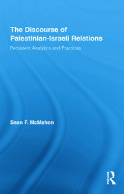 The Discourse of Palestinian-Israeli Relations: Persistent Analytics and Practices book cover
