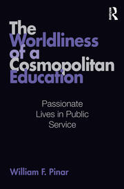The Worldliness of a Cosmopolitan Education: Passionate Lives in Public Service book cover