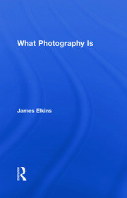 What Photography Is book cover