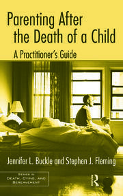 Parenting After the Death of a Child: A Practitioner's Guide book cover