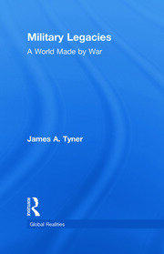 Military Legacies: A World Made By War book cover