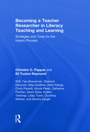 Becoming a Teacher Researcher in Literacy Teaching and Learning: Strategies and Tools for the Inquiry Process book cover
