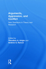 Arguments, Aggression, and Conflict: New Directions in Theory and Research book cover