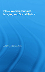 Black Women, Cultural Images and Social Policy book cover