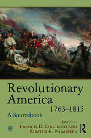 Revolutionary America, 1763-1815: A Sourcebook book cover