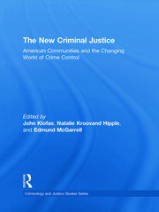 The New Criminal Justice: American Communities and the Changing World of Crime Control book cover