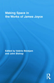 Making Space in the Works of James Joyce book cover