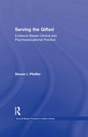 Serving the Gifted: Evidence-Based Clinical and Psychoeducational Practice book cover