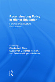 Reconstructing Policy in Higher Education: Feminist Poststructural Perspectives book cover