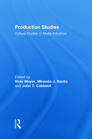 Production Studies: Cultural Studies of Media Industries book cover