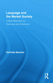 Language and the Market Society: Critical Reflections on Discourse and Dominance book cover