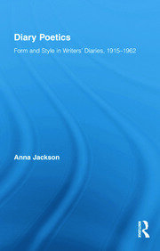Diary Poetics: Form and Style in Writers’ Diaries, 1915-1962 book cover