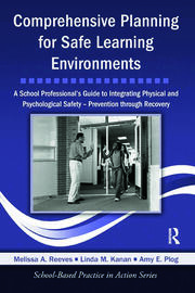 Comprehensive Planning for Safe Learning Environments: A School Professional's Guide to Integrating Physical and Psychological Safety – Prevention through Recovery book cover