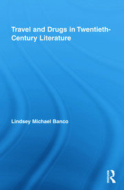 Travel and Drugs in Twentieth-Century Literature book cover
