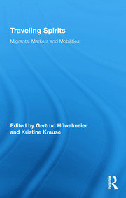 Traveling Spirits: Migrants, Markets and Mobilities book cover