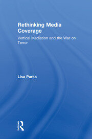Rethinking Media Coverage: Vertical Mediation and the War on Terror book cover