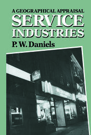 Service Industries: A Geographical Appraisal book cover