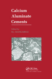 Calcium Aluminate Cements: Proceedings of a Symposium dedicated to H G Midgley, London, July 1990 book cover