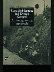 Slope Stabilization and Erosion Control: A Bioengineering Approach: A Bioengineering Approach book cover