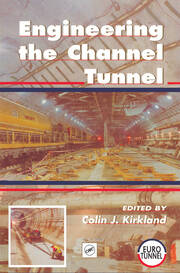 Engineering the Channel Tunnel book cover