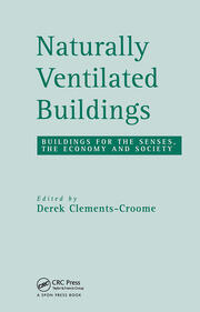 Naturally Ventilated Buildings: Building for the senses, the economy and society book cover