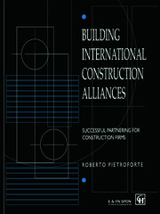 Building International Construction Alliances: Successful partnering for construction firms book cover