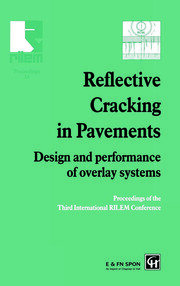 Reflective Cracking in Pavements: Design and performance of overlay systems book cover