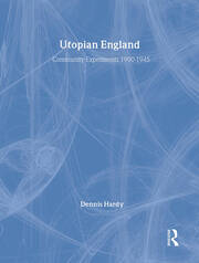 Utopian England: Community Experiments 1900-1945 book cover