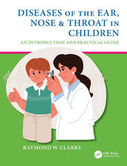 Diseases of the Ear, Nose & Throat in Children: An Introduction and Practical Guide book cover