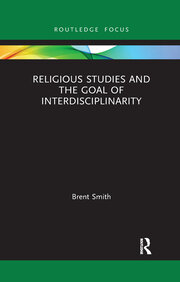 Religious Studies and the Goal of Interdisciplinarity book cover