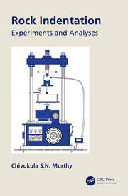 Rock Indentation: Experiments and Analyses book cover