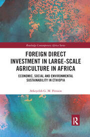 Foreign Direct Investment in Large-Scale Agriculture in Africa: Economic, Social and Environmental Sustainability in Ethiopia book cover