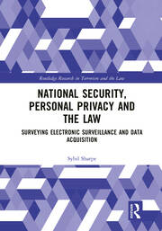 National Security, Personal Privacy and the Law: Surveying Electronic Surveillance and Data Acquisition book cover