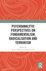 Psychoanalytic Perspectives on Fundamentalism, Radicalisation and Terrorism book cover