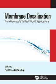 Membrane Desalination: From Nanoscale to Real World Applications book cover