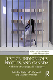 Justice, Indigenous Peoples, and Canada: A History of Courage and Resilience book cover