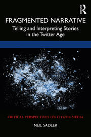 Fragmented Narrative: Telling and Interpreting Stories in the Twitter Age book cover