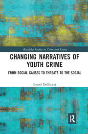 Changing Narratives of Youth Crime: From Social Causes to Threats to the Social book cover