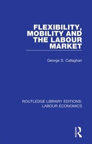 Flexibility, Mobility and the Labour Market book cover