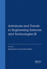 Advances and Trends in Engineering Sciences and Technologies III: Proceedings of the 3rd International Conference on Engineering Sciences and Technologies (ESaT 2018), September 12-14, 2018, High Tatras Mountains, Tatranské Matliare, Slovak Republic book cover